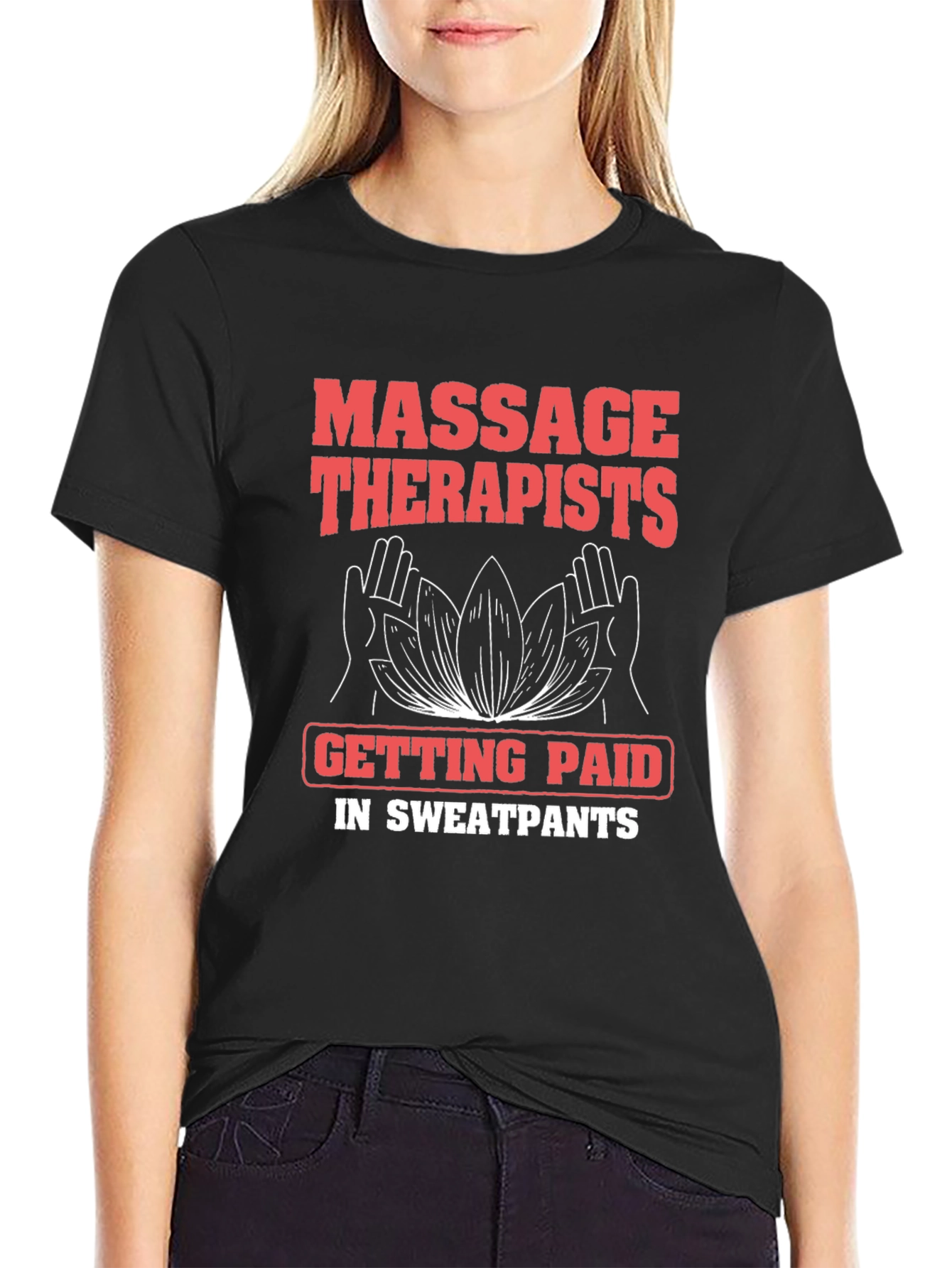 Massage Therapist Sweatpants Funny T-Shirt