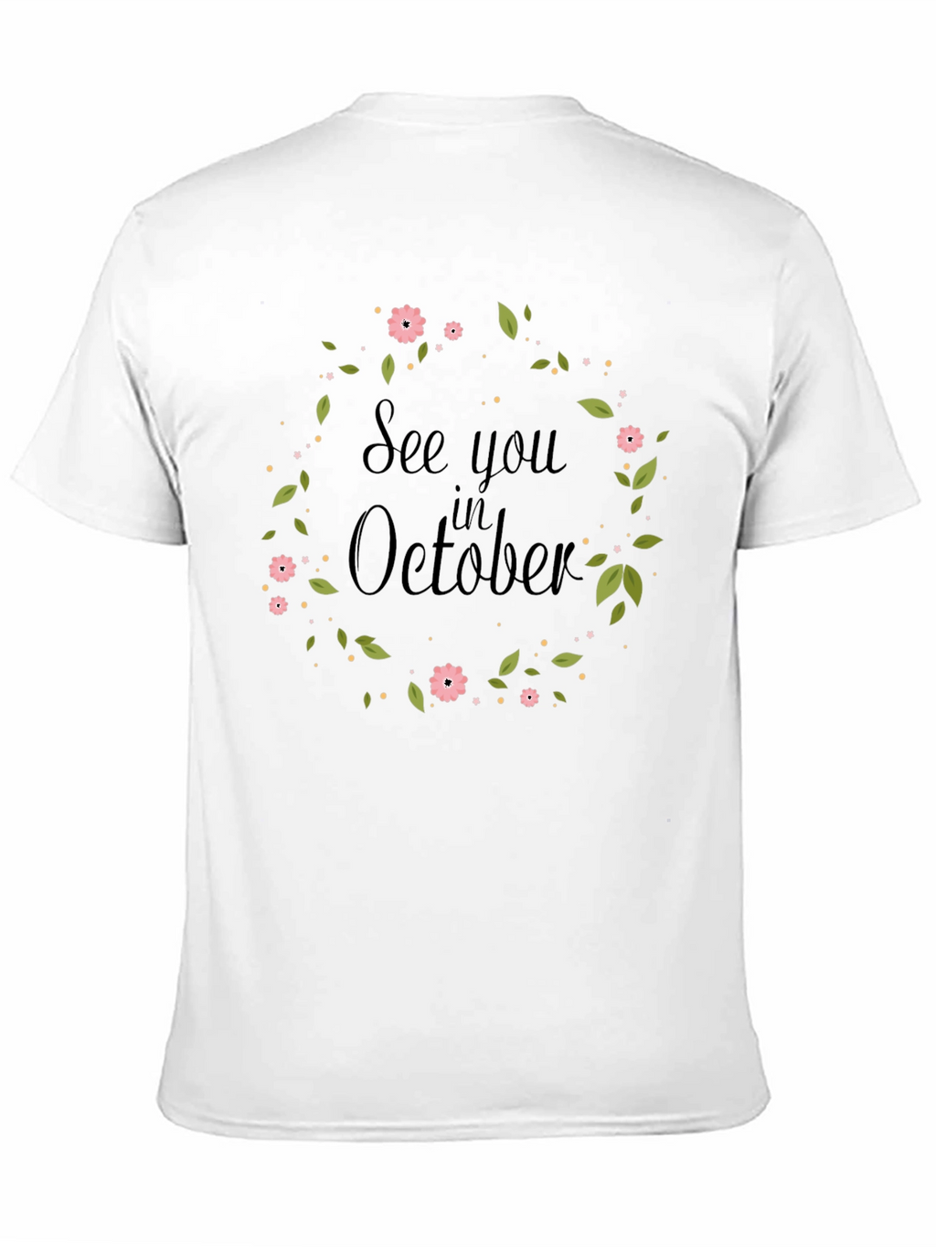 See You in October Floral Wreath T-Shirt