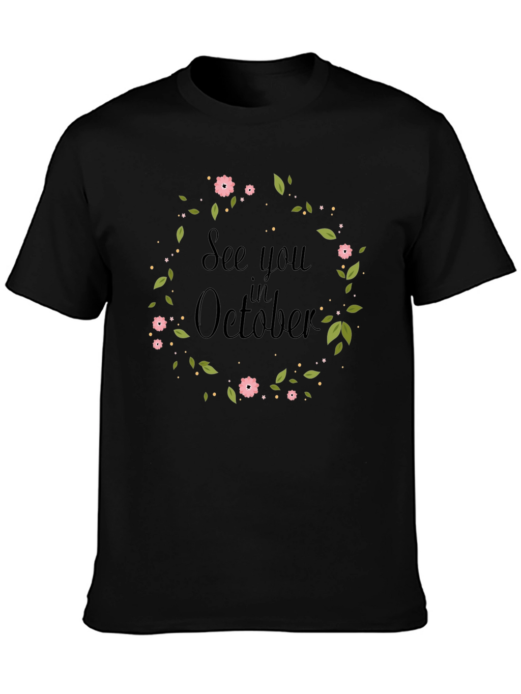 See You in October Floral Wreath T-Shirt