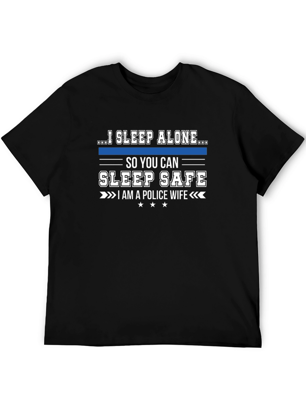 I Sleep Alone Police Wife T-Shirt