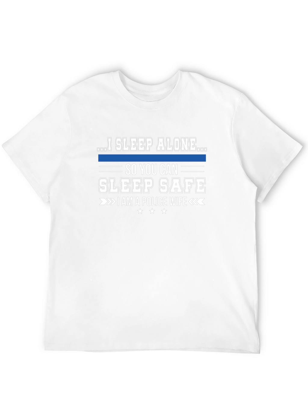 I Sleep Alone Police Wife T-Shirt
