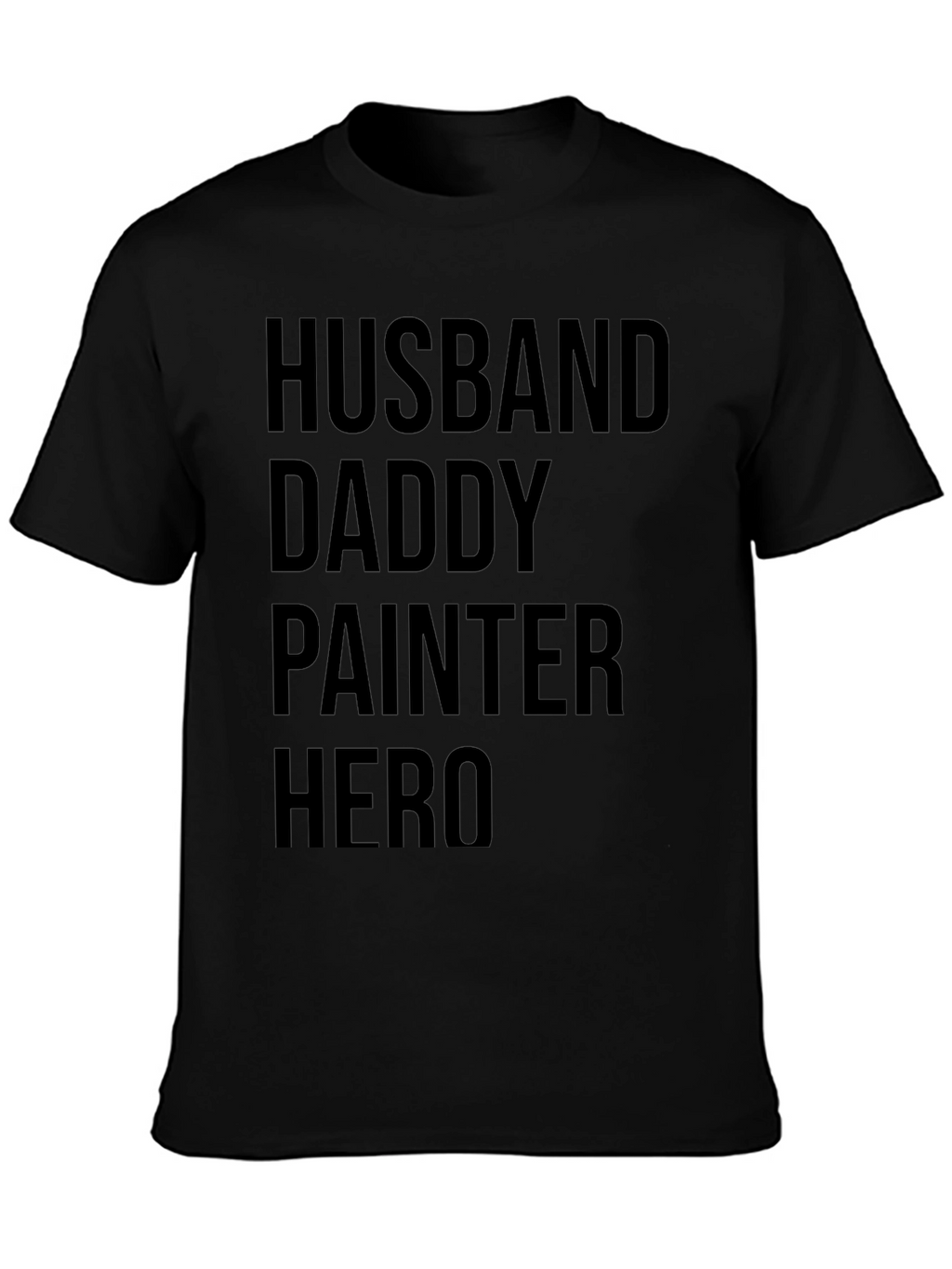Husband Daddy Painter Hero Black T-Shirt