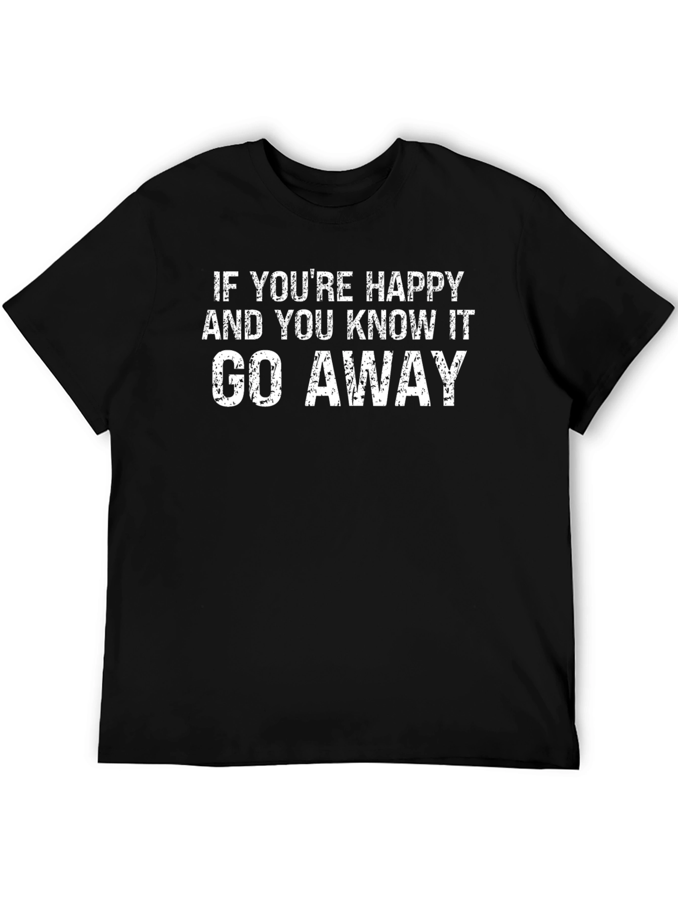 Funny Sarcastic Graphic T-Shirt - Go Away