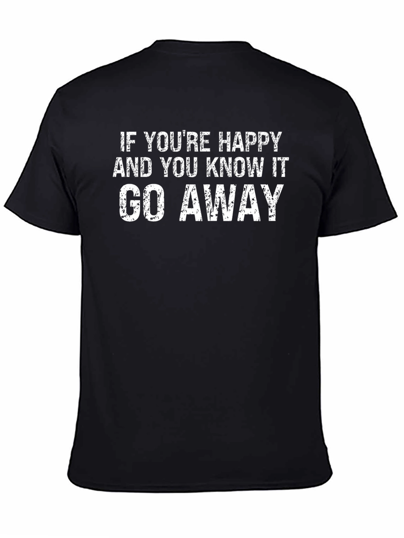 Funny Sarcastic Graphic T-Shirt - Go Away