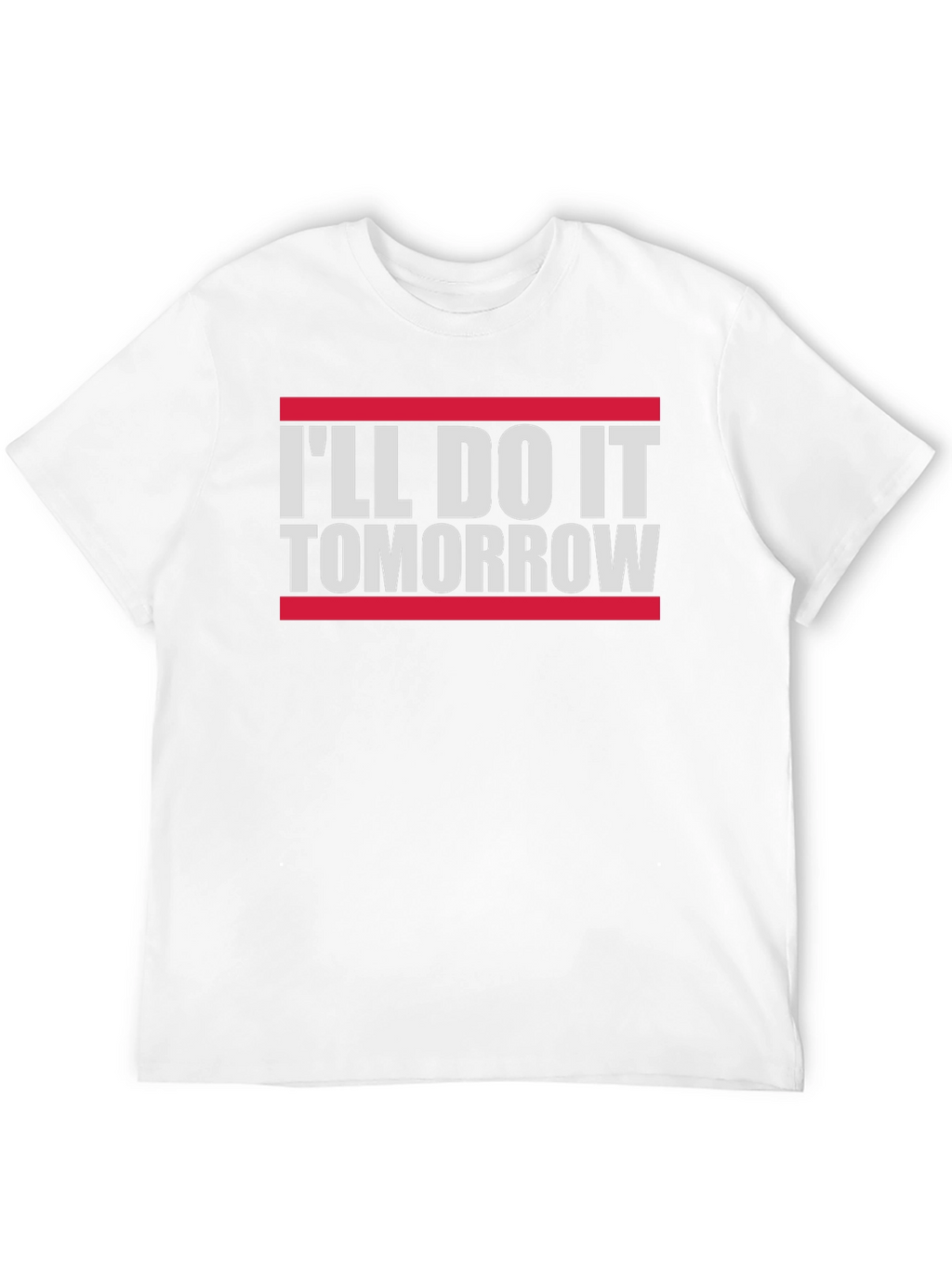 Funny Ill Do It Tomorrow Slogan Tee