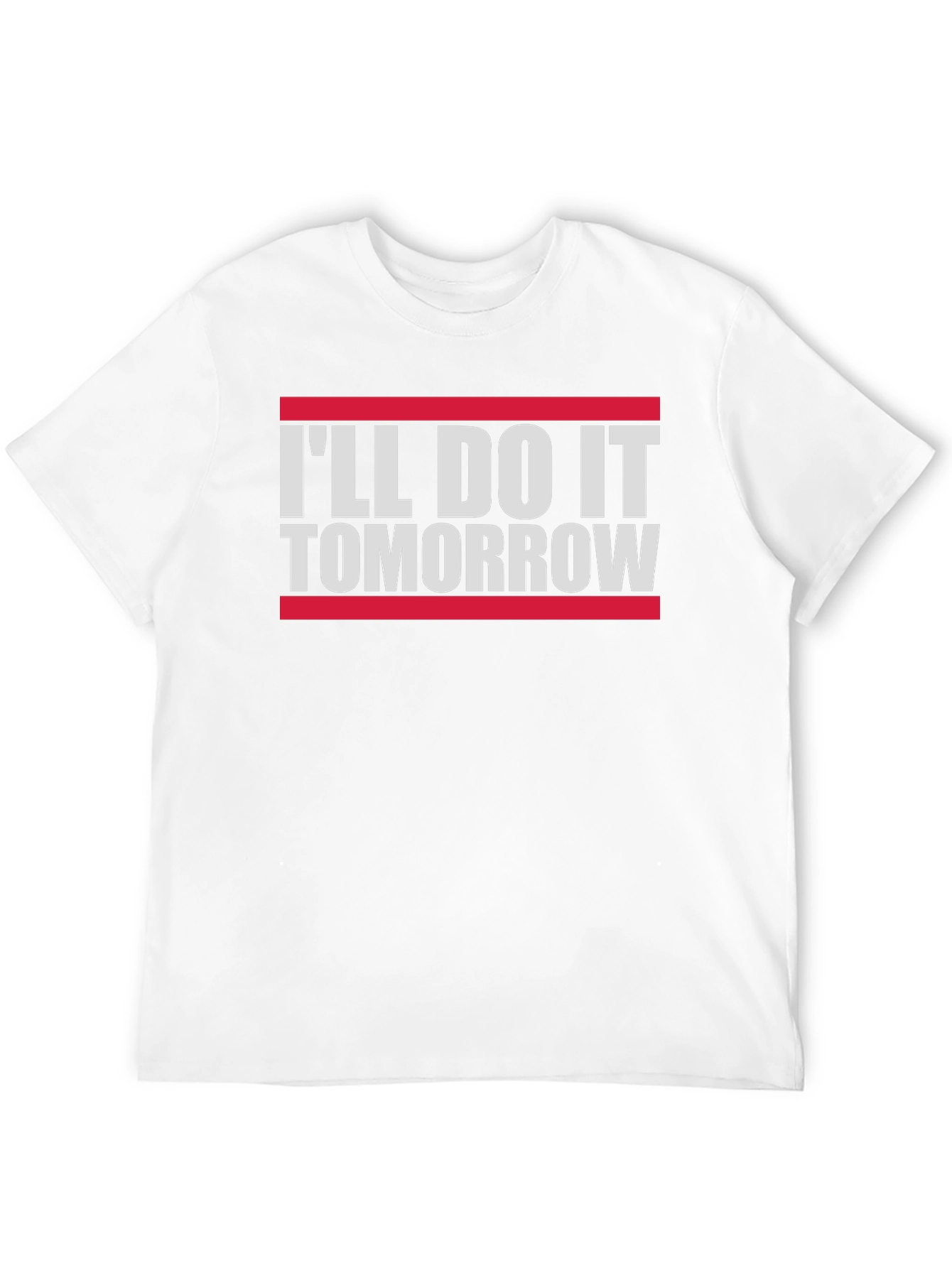 Funny Ill Do It Tomorrow Slogan Tee
