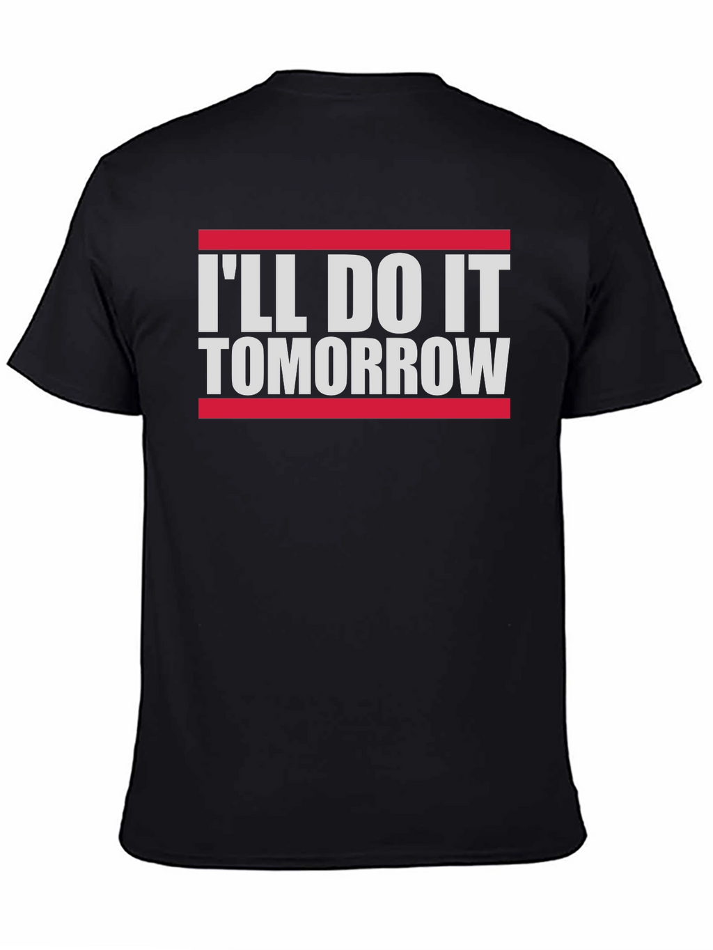 Funny Ill Do It Tomorrow Slogan Tee