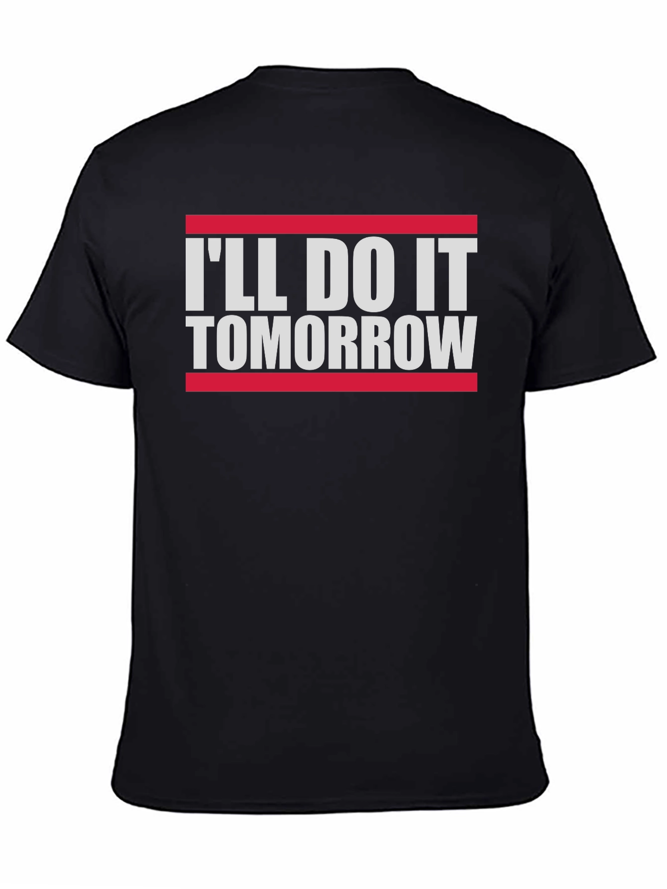 Funny Ill Do It Tomorrow Slogan Tee