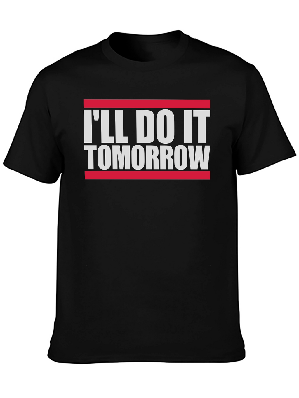 Funny Ill Do It Tomorrow Slogan Tee