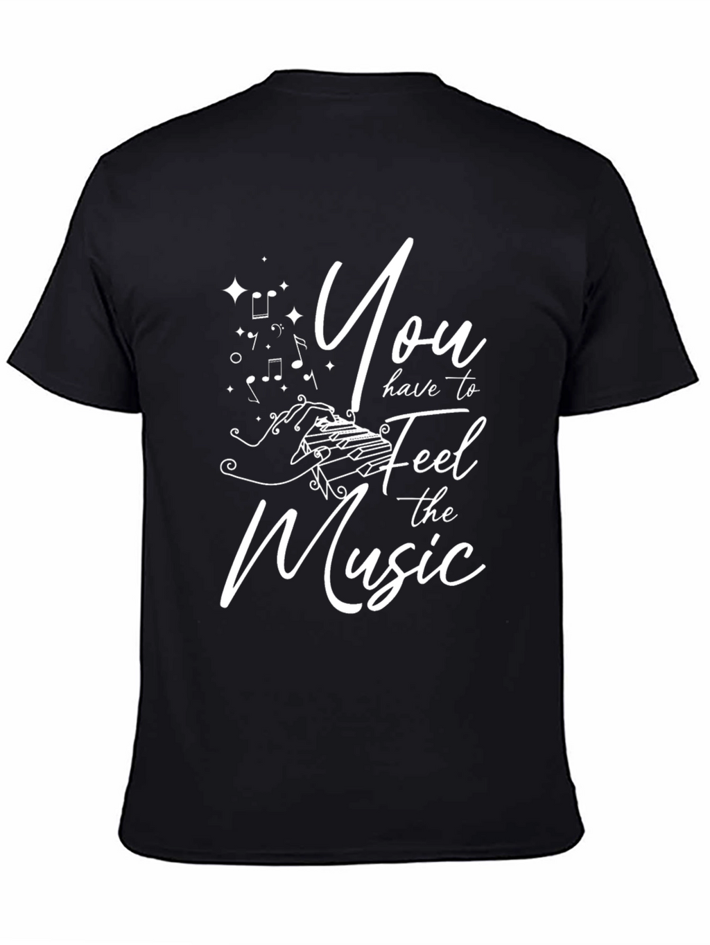 You Have to Feel the Music Graphic Tee