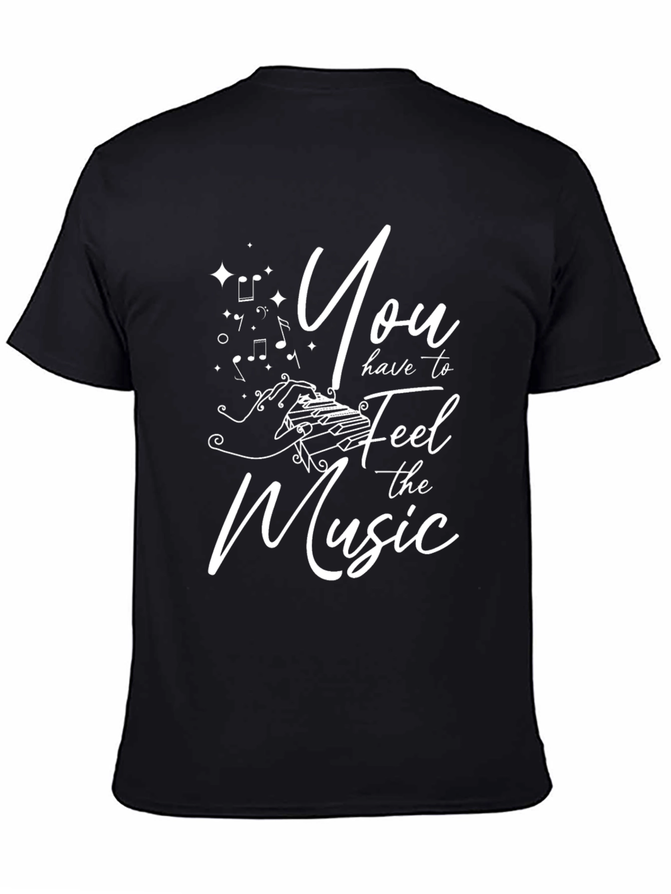 You Have to Feel the Music Graphic Tee