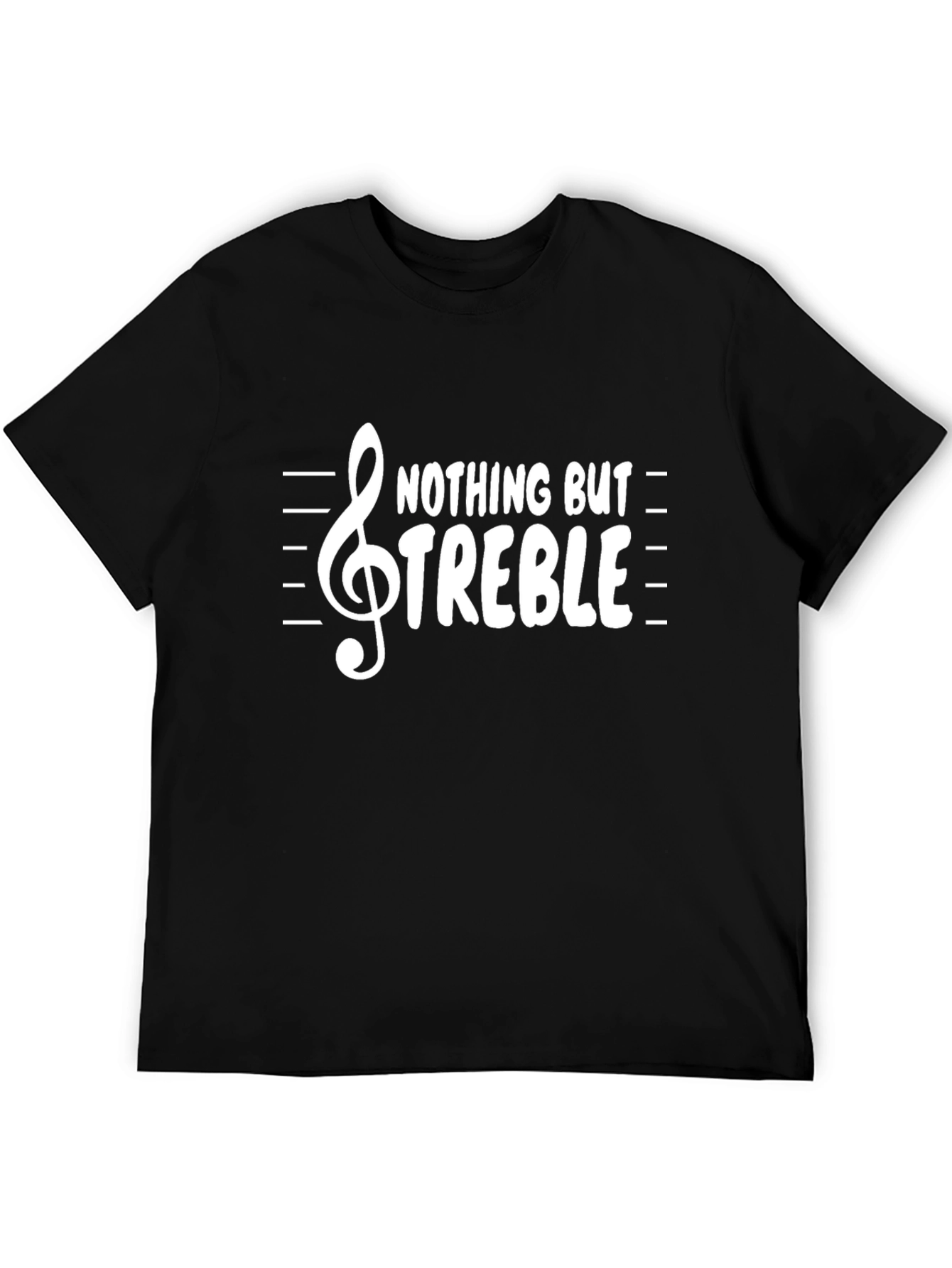 Nothing But Treble Music T-Shirt