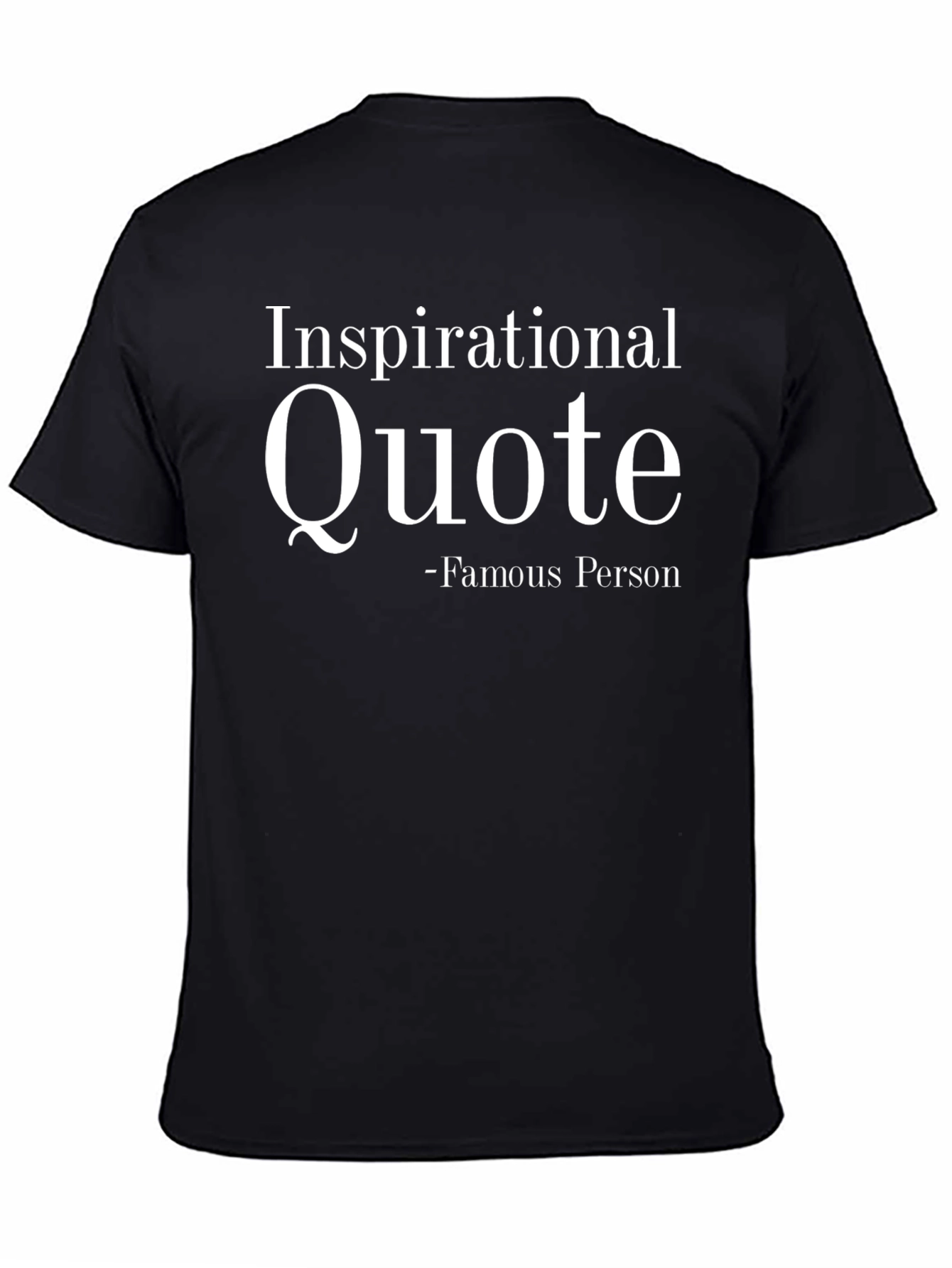 Inspirational Quote T-Shirt - Unisex Black Tee