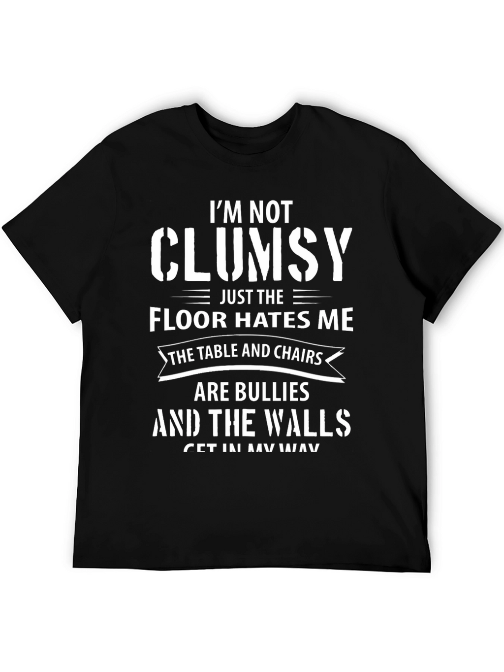 Funny Im Not Clumsy Graphic Tee