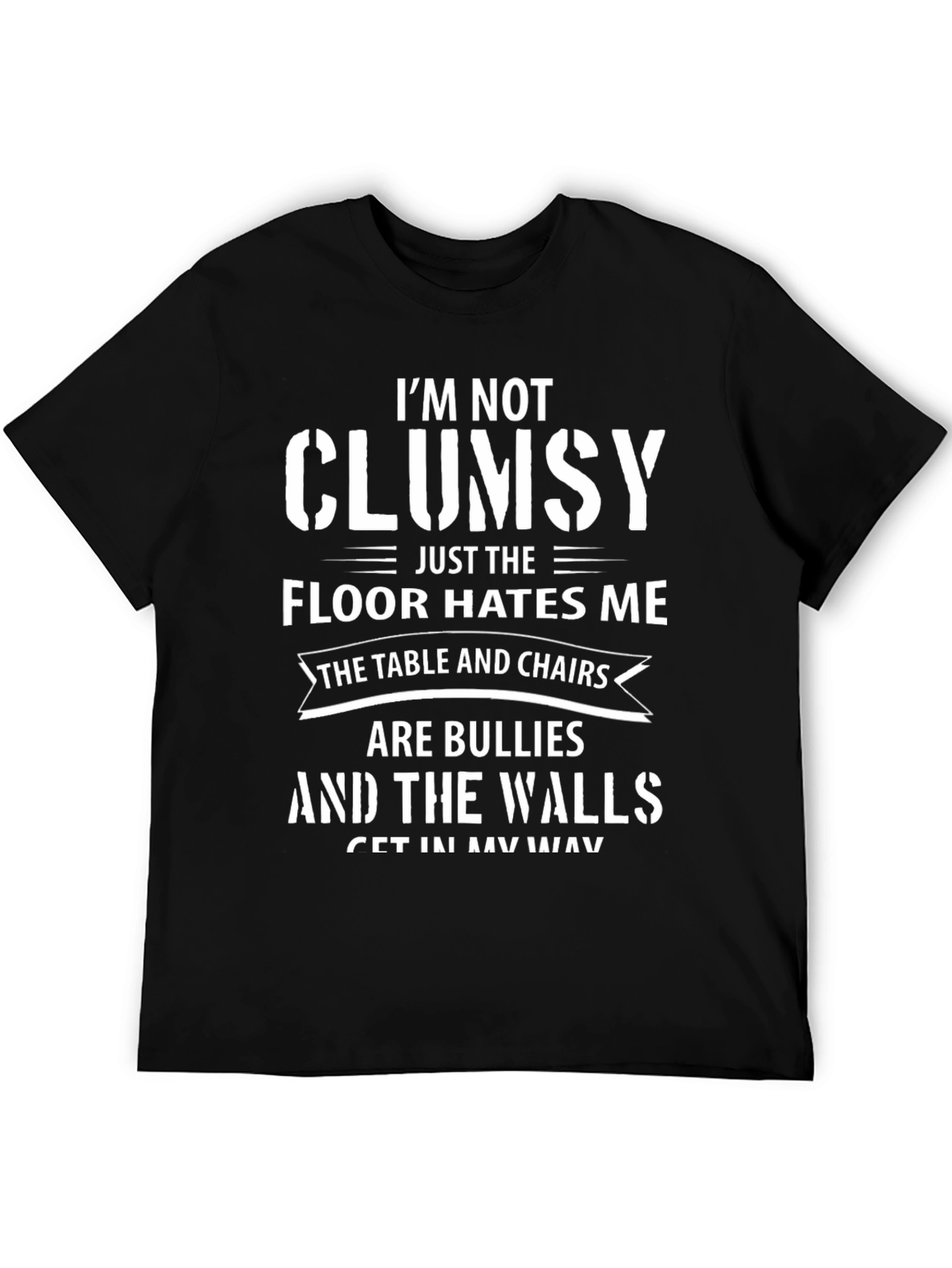 Funny Im Not Clumsy Graphic Tee