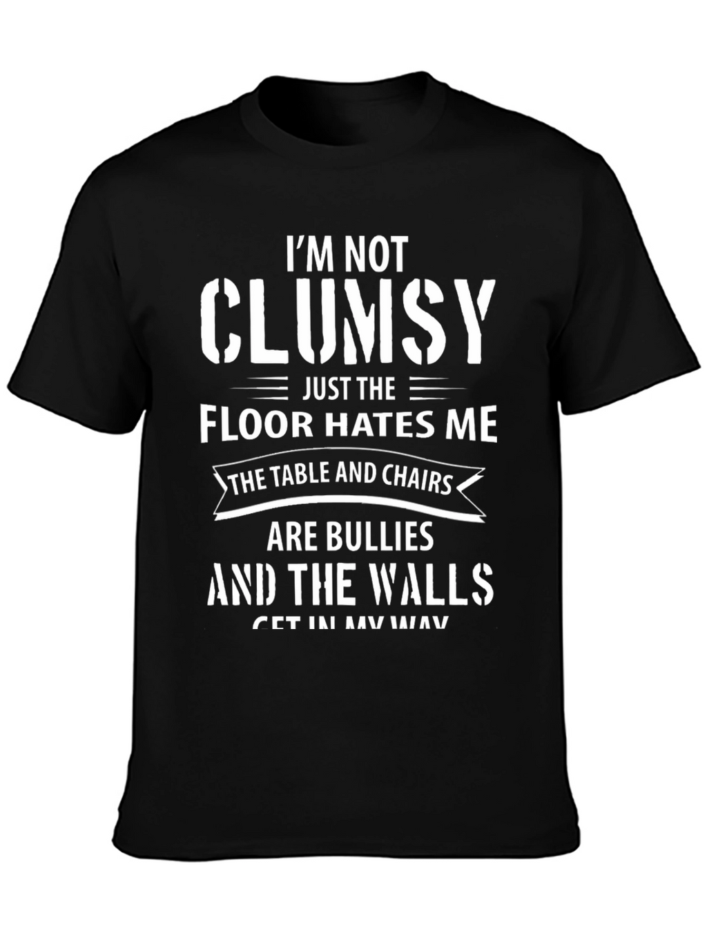 Funny Im Not Clumsy Graphic Tee