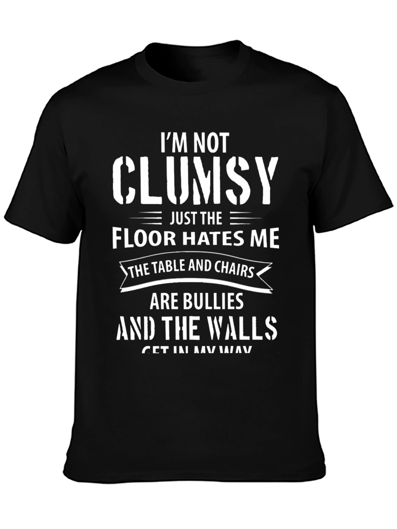 Funny Im Not Clumsy Graphic Tee