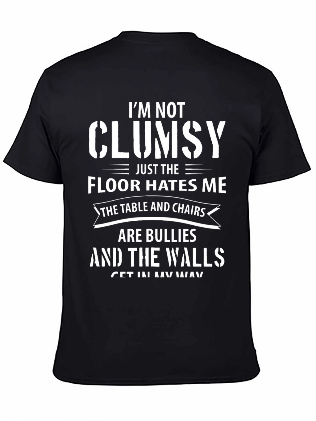 Funny Im Not Clumsy Graphic Tee