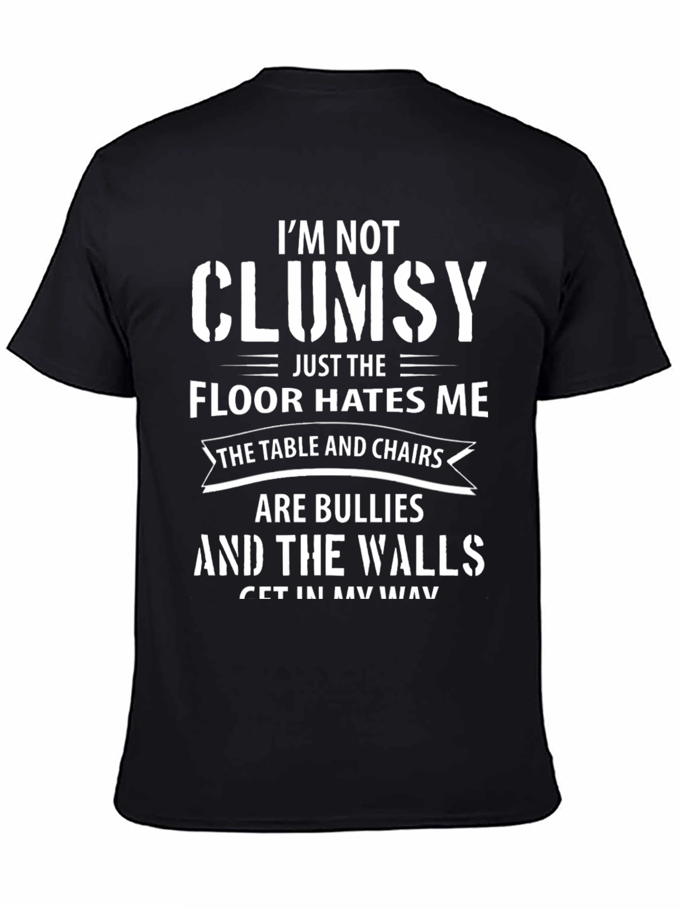Funny Im Not Clumsy Graphic Tee