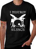 I Destroy Silence Drummer Graphic T-Shirt