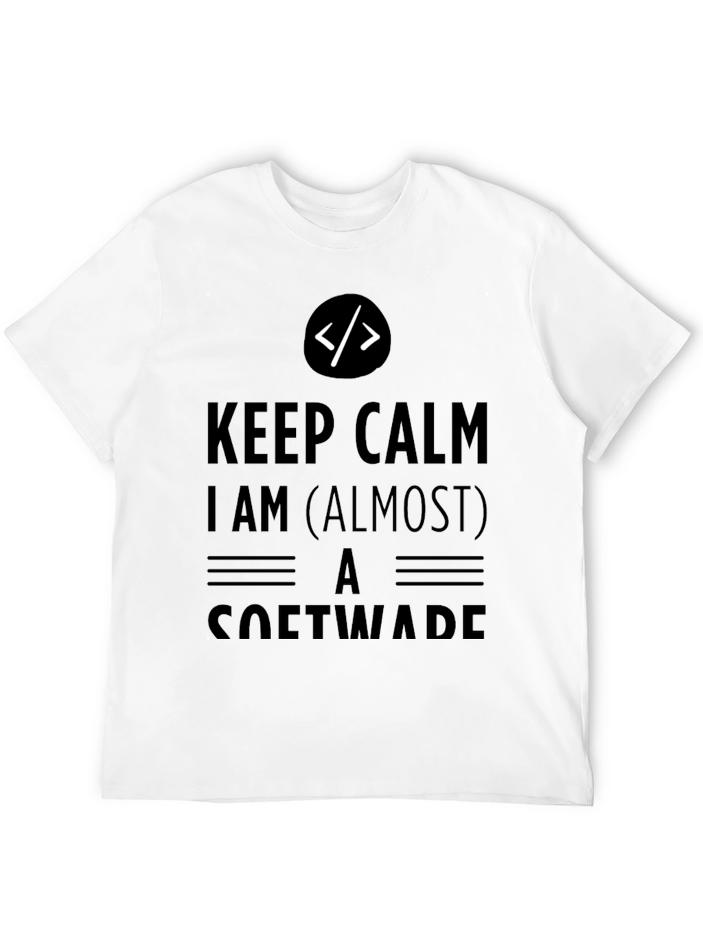 Keep Calm Almost Software Dev T-Shirt