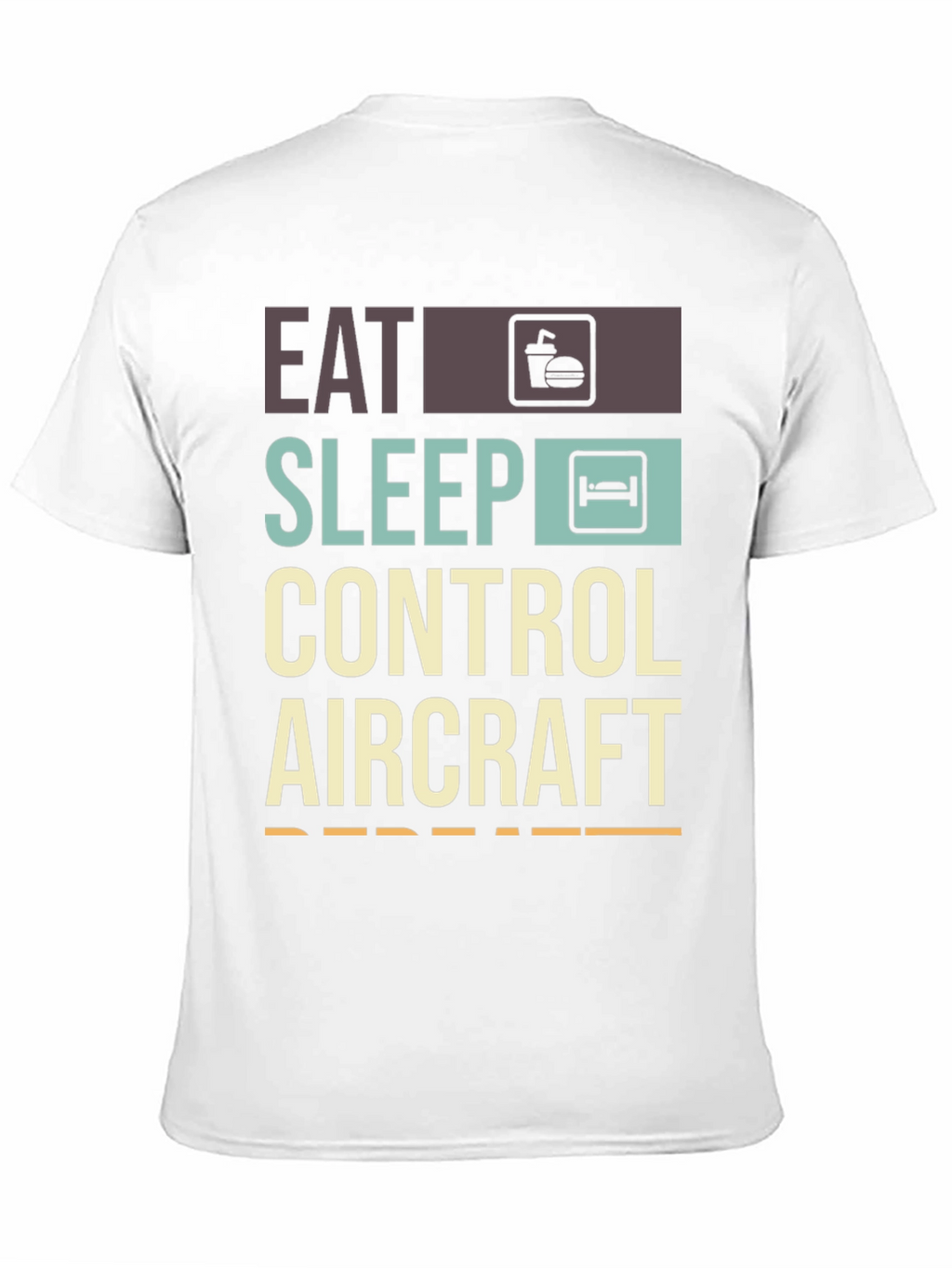 Eat Sleep Control Aircraft Repeat T-Shirt