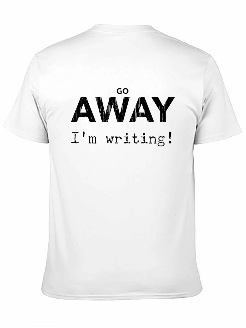 Go Away Im Writing T-Shirt - Black