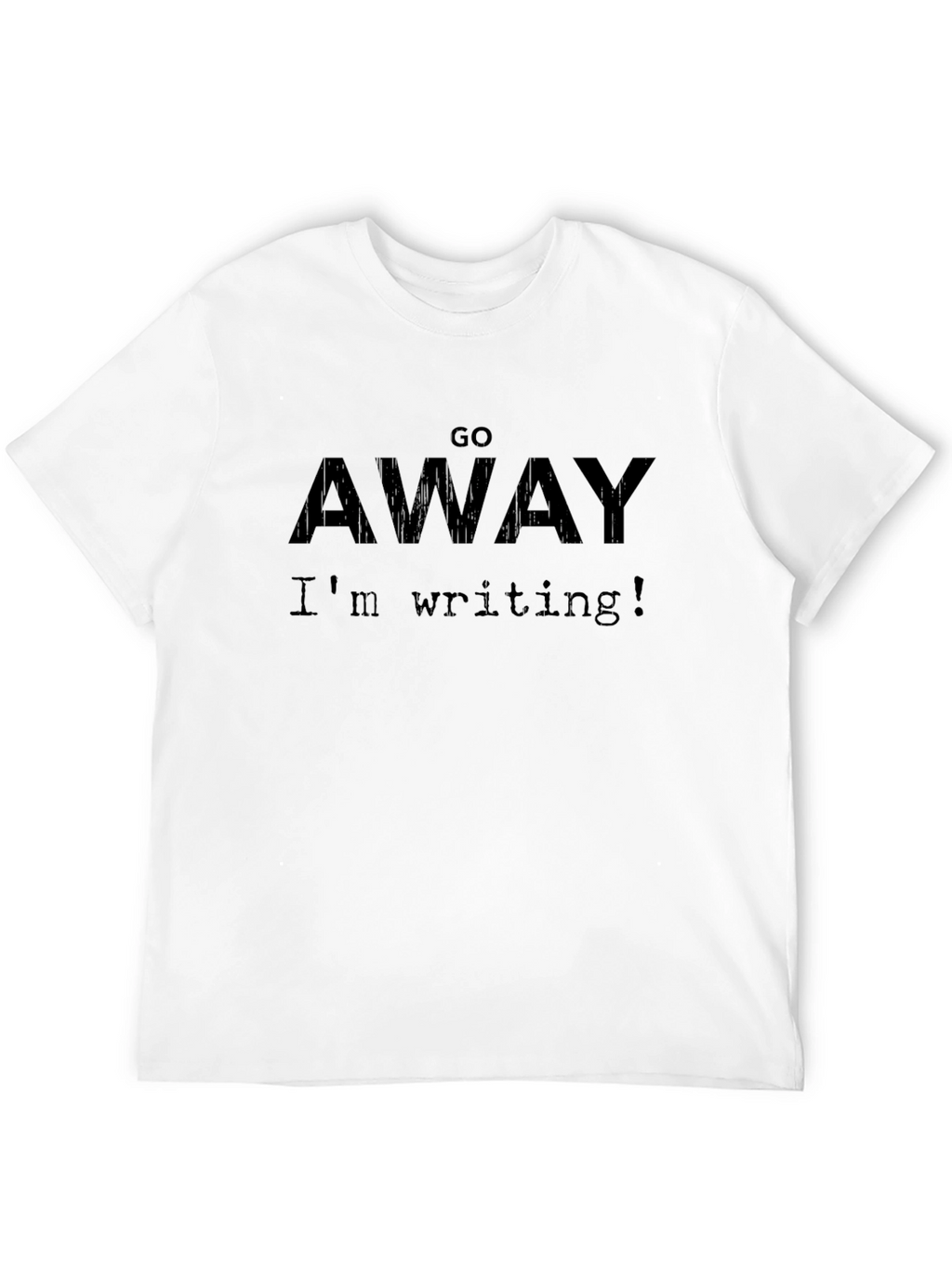 Go Away Im Writing T-Shirt - Black