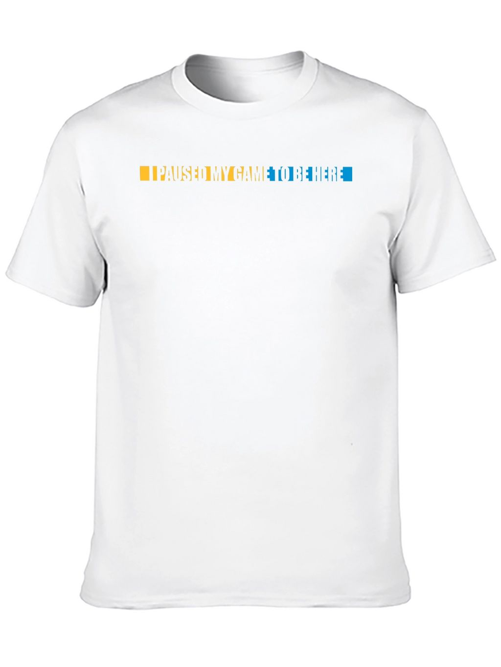 I Paused My Game T-Shirt - Gamer Apparel