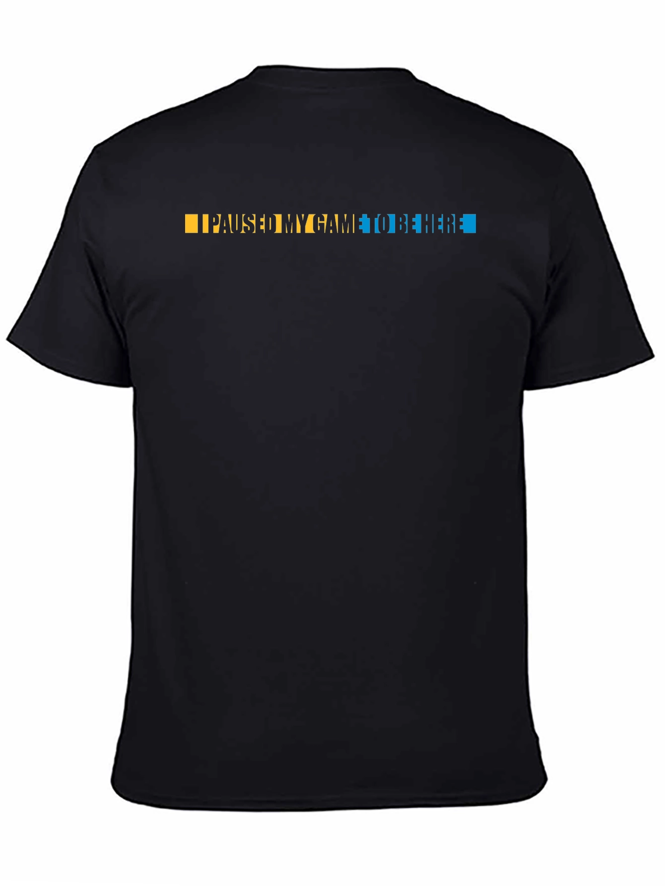 I Paused My Game T-Shirt - Gamer Apparel