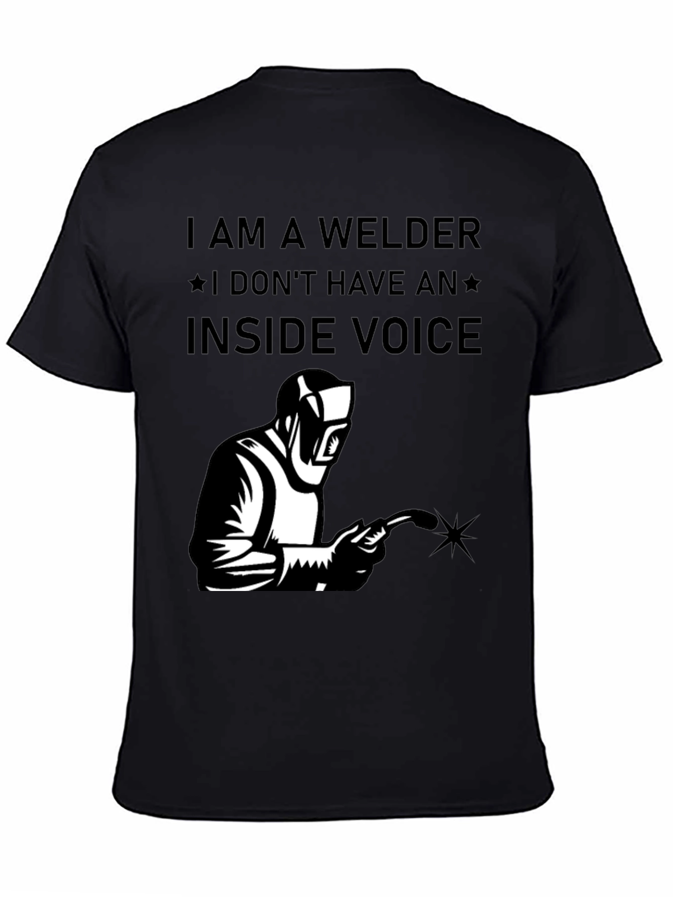 I Am A Welder T-Shirt
