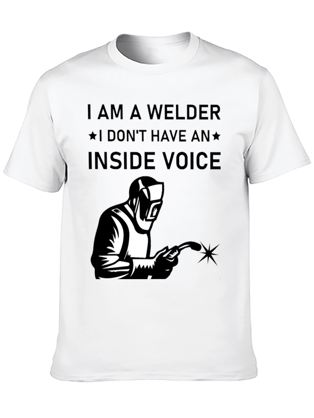 I Am A Welder T-Shirt