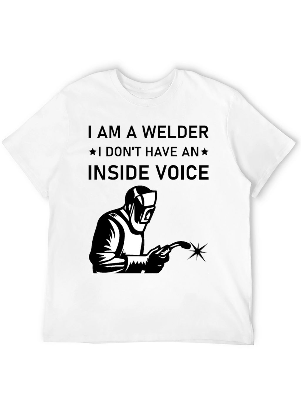 I Am A Welder T-Shirt