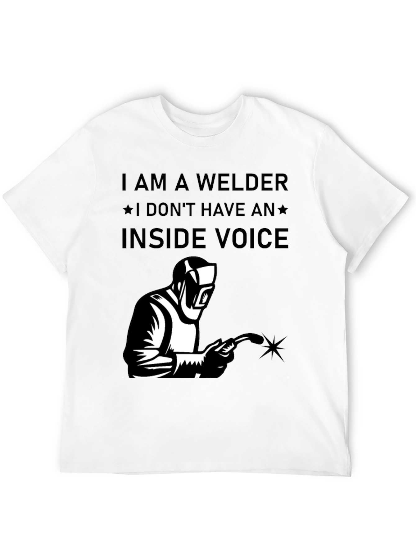 I Am A Welder T-Shirt