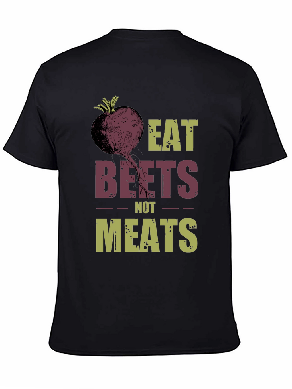 Eat Beets Not Meats T-Shirt - Vegan Lifestyle Tee