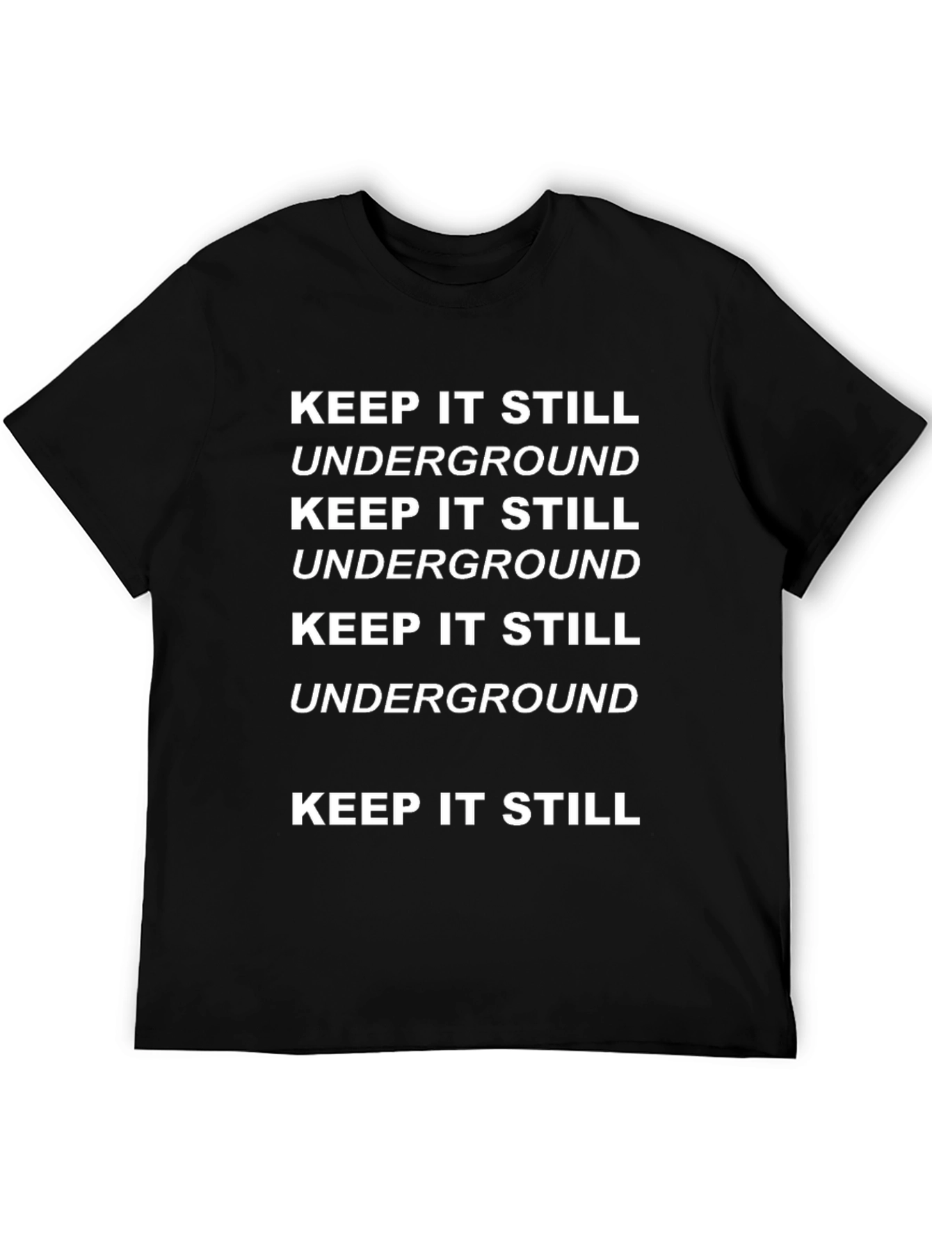 Keep It Still Underground Graphic Tee