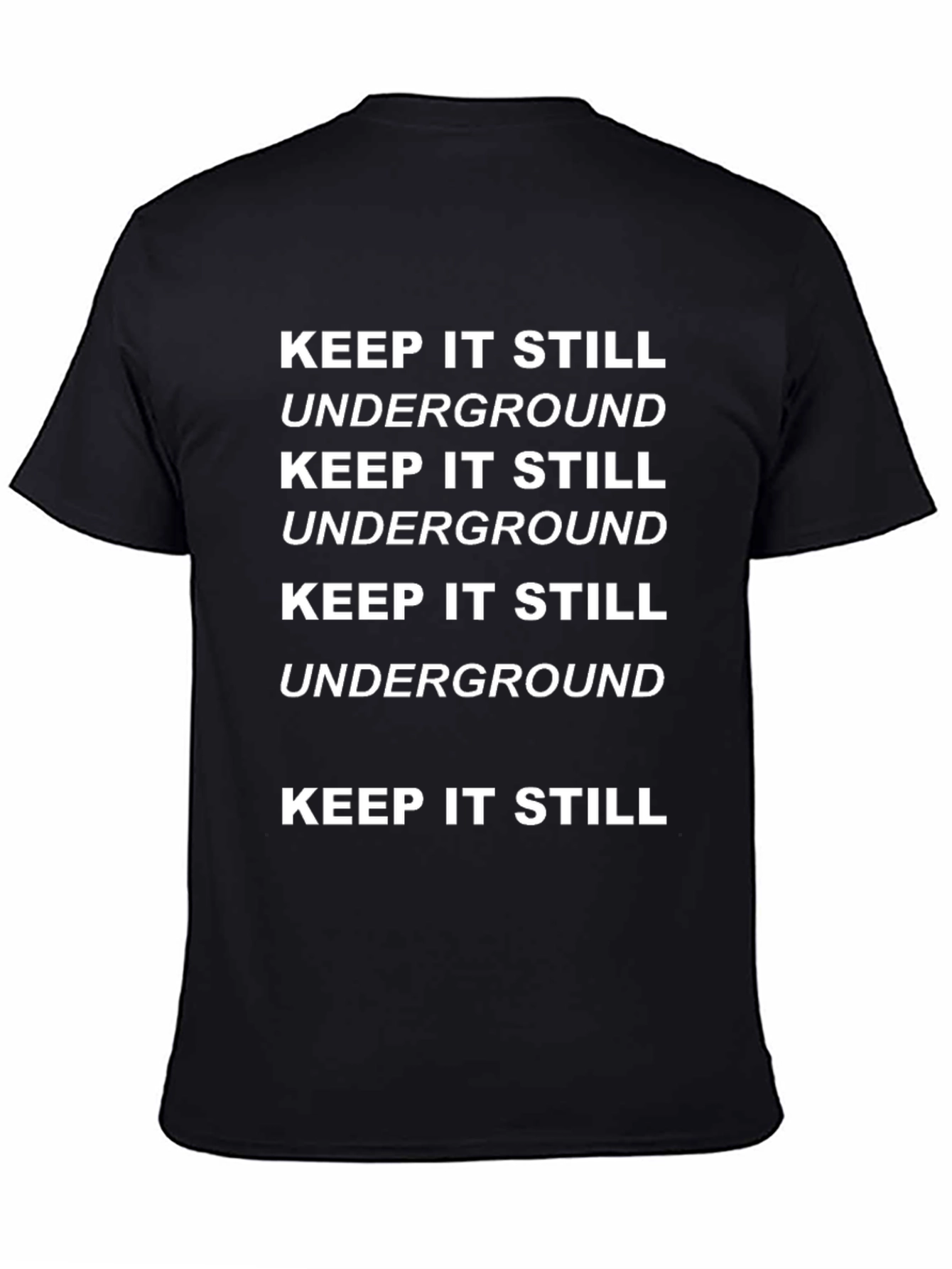 Keep It Still Underground Graphic Tee