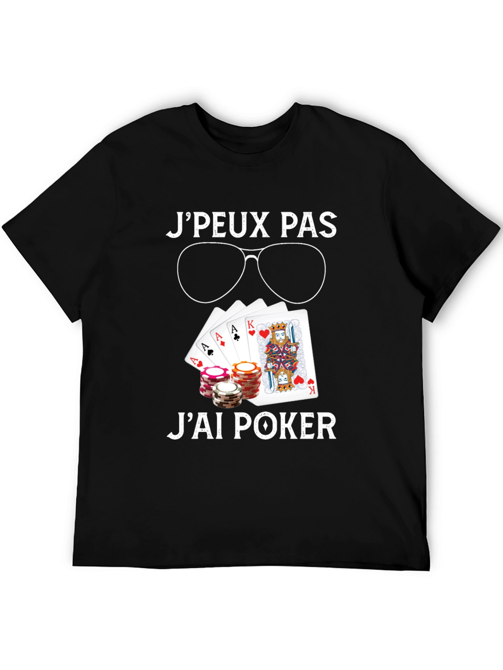 Poker T-Shirt - JPeux Pas Jai Poker Design