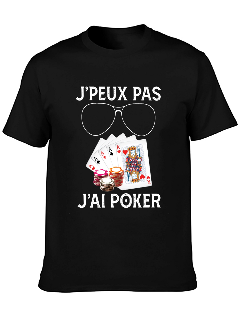 Poker T-Shirt - JPeux Pas Jai Poker Design