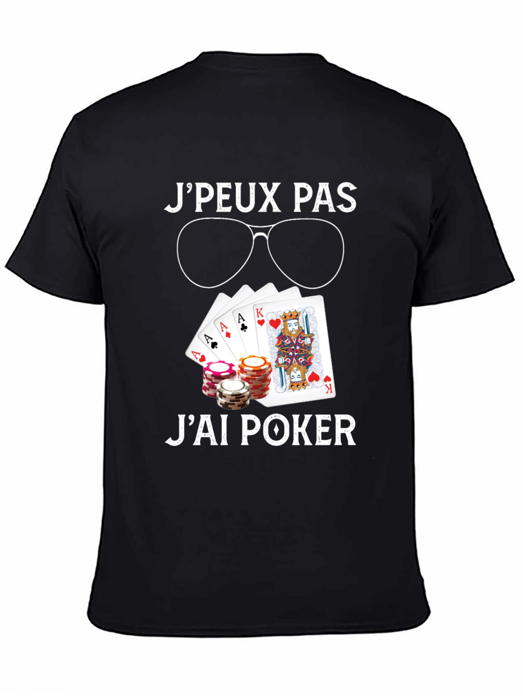 Poker T-Shirt - JPeux Pas Jai Poker Design