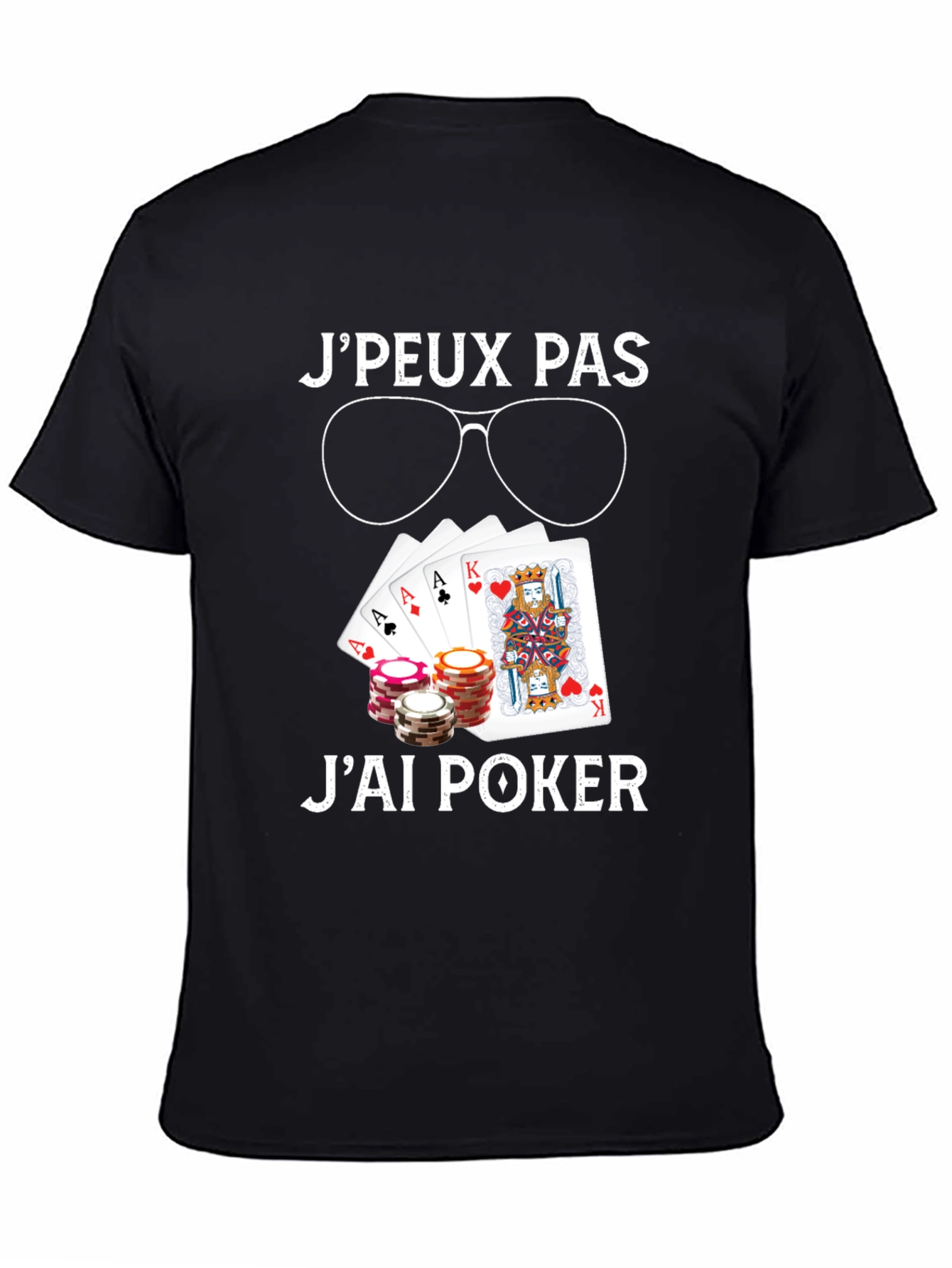 Poker T-Shirt - JPeux Pas Jai Poker Design