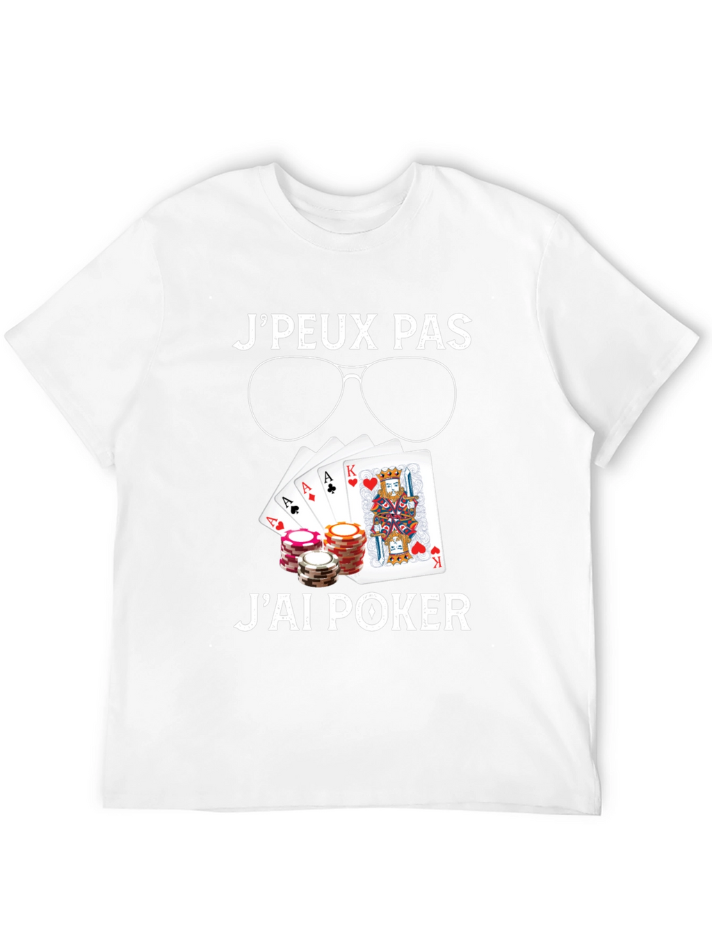 Poker T-Shirt - JPeux Pas Jai Poker Design