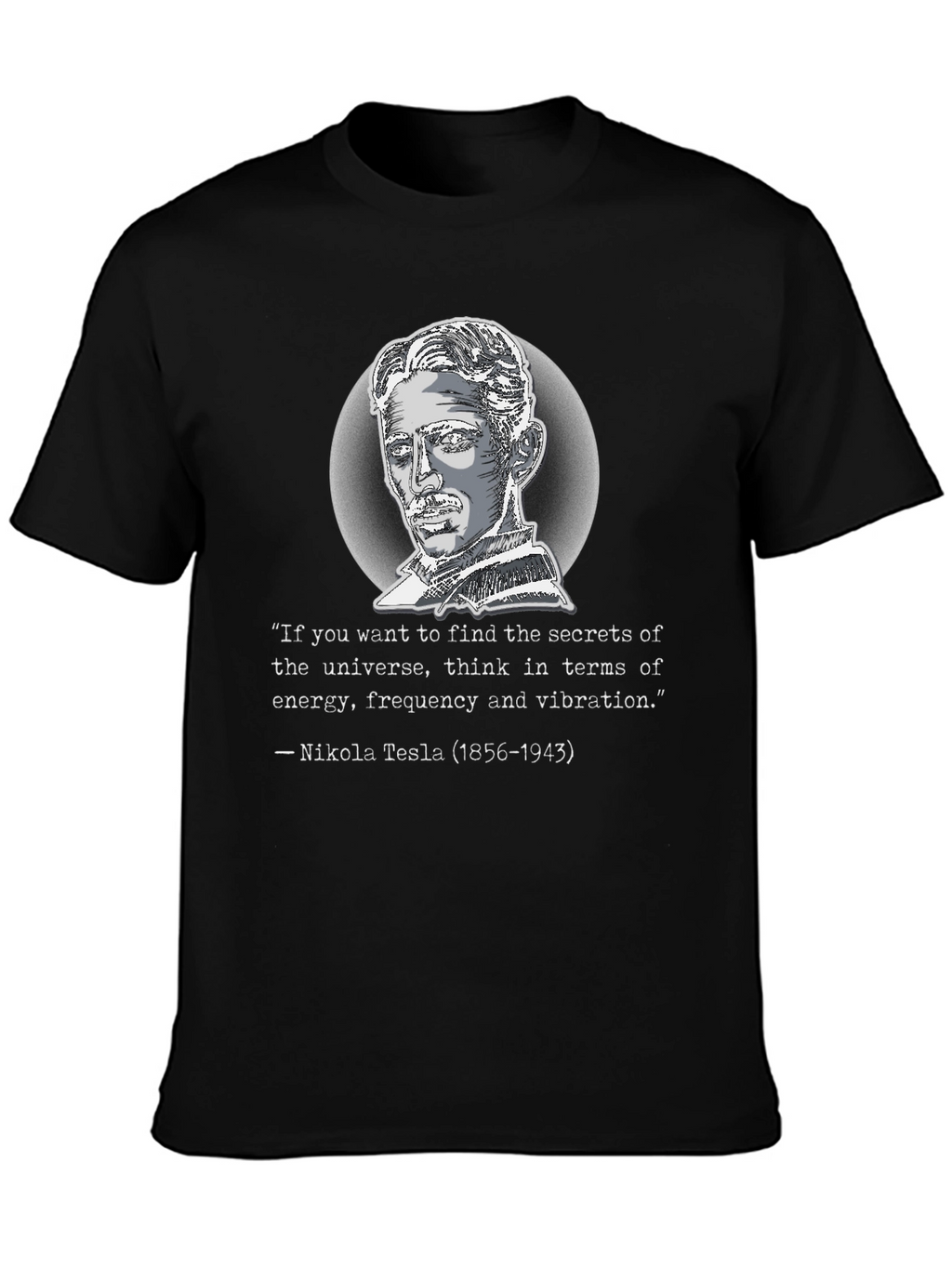 Nikola Tesla Quote Graphic T-Shirt