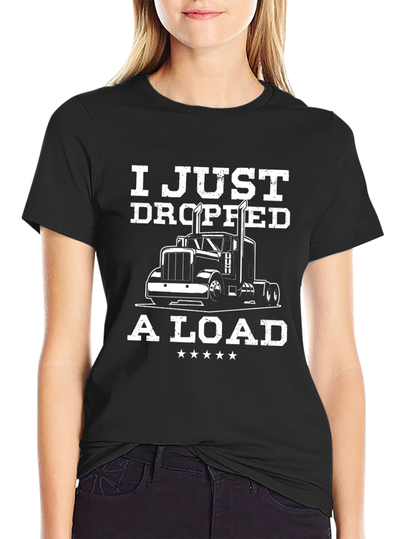 I Just Dropped a Load Trucker T-Shirt - Black
