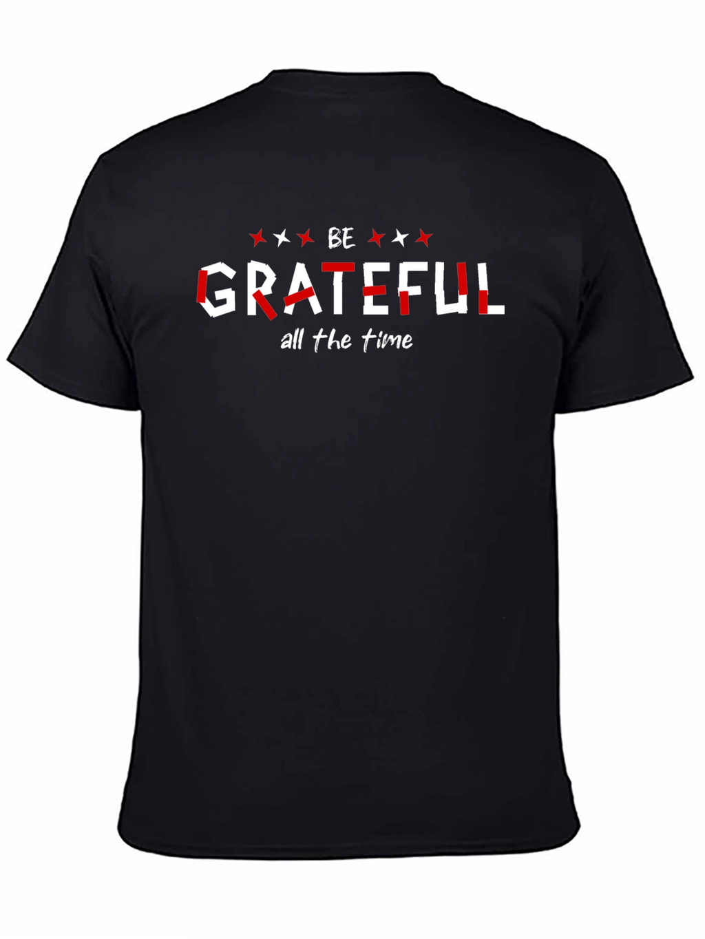 Be Grateful All The Time Black T-Shirt