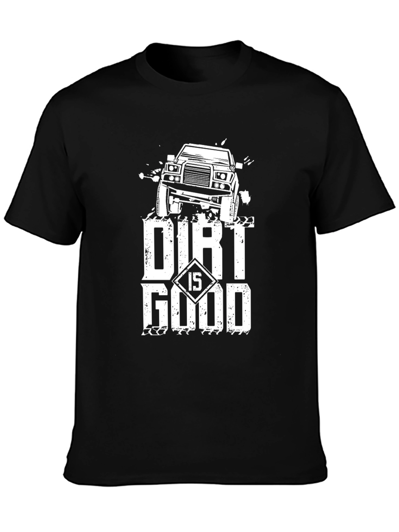 Dirt Is Good Off-Road Truck Graphic Tee
