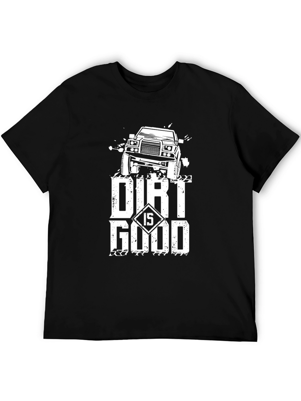 Dirt Is Good Off-Road Truck Graphic Tee