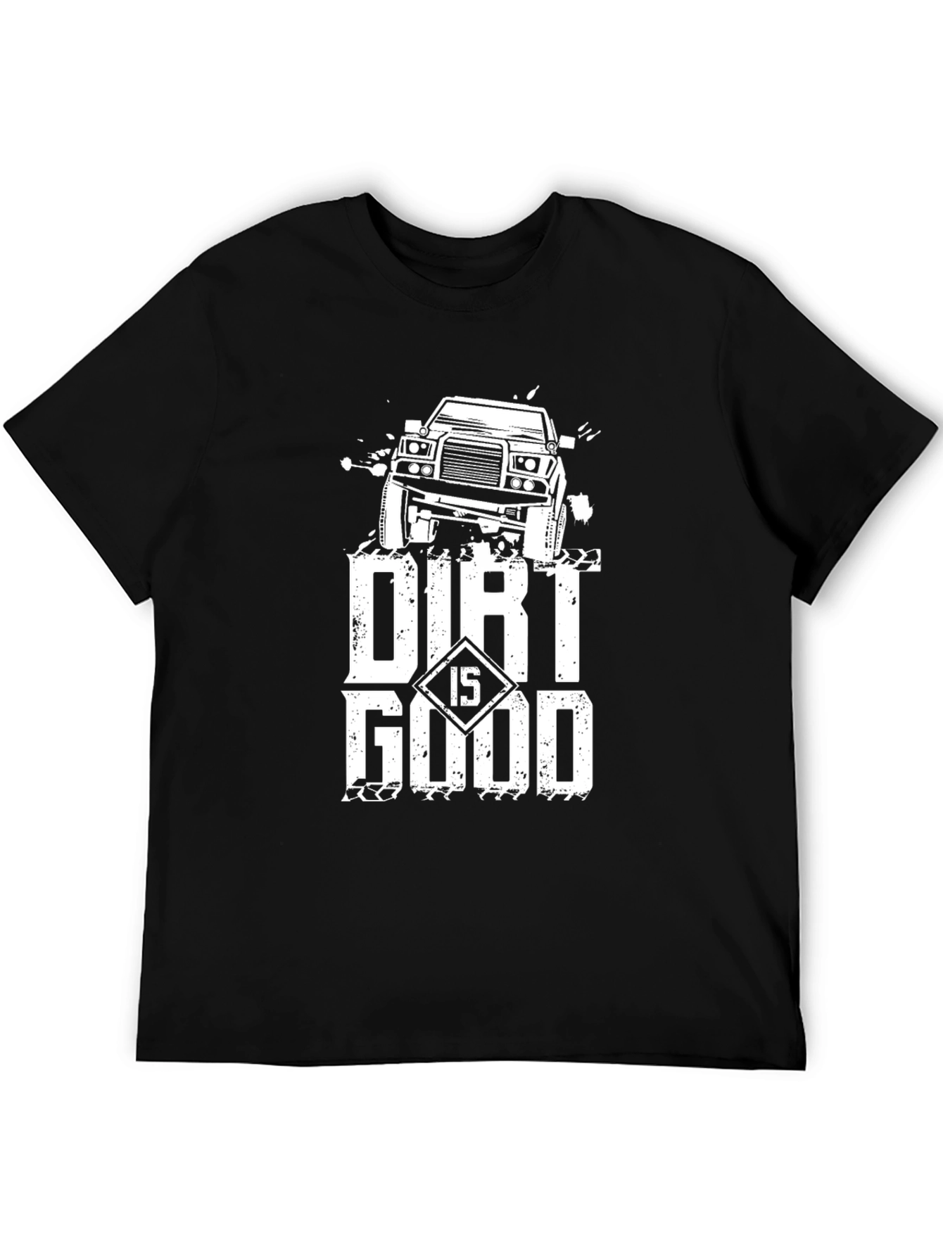 Dirt Is Good Off-Road Truck Graphic Tee
