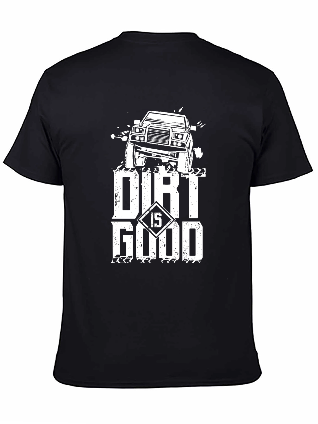 Dirt Is Good Off-Road Truck Graphic Tee