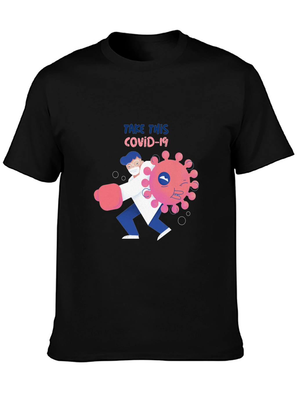 Take This COVID-19 T-Shirt: Fight Back in Style